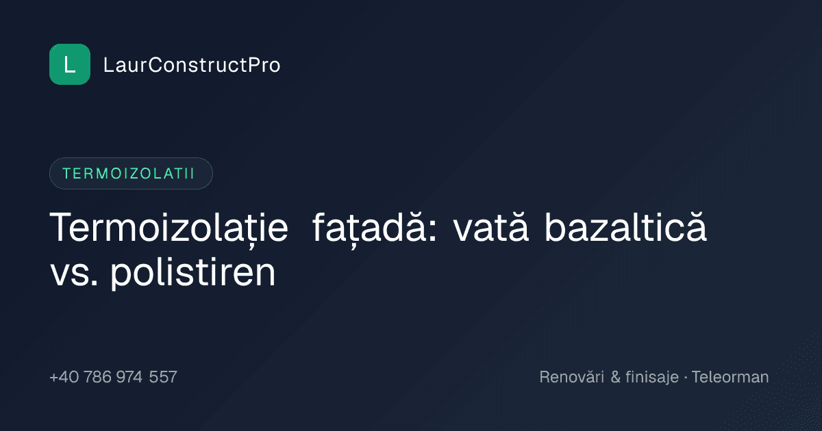 Termoizolație fațadă: vată bazaltică vs. polistiren