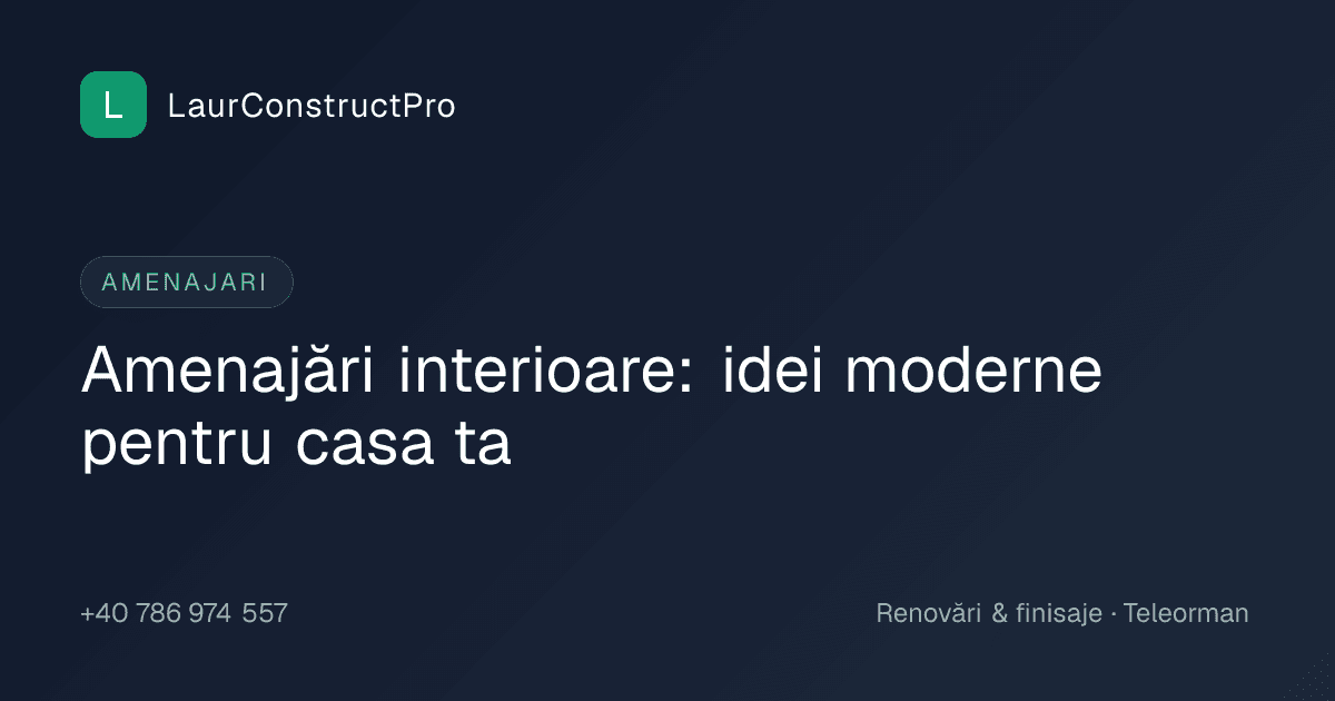 Amenajări interioare: idei moderne pentru casa ta