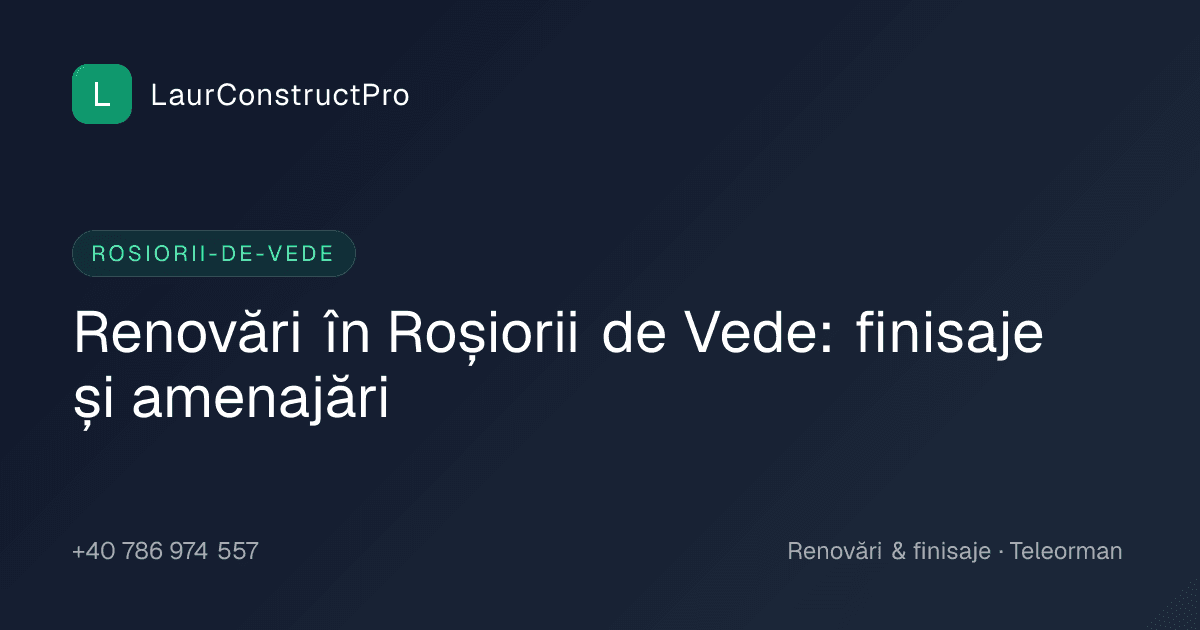 Renovări în Roșiorii de Vede: finisaje și amenajări