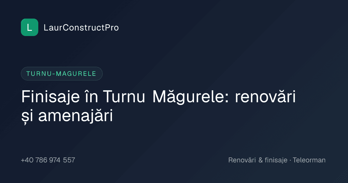 Finisaje în Turnu Măgurele: renovări și amenajări