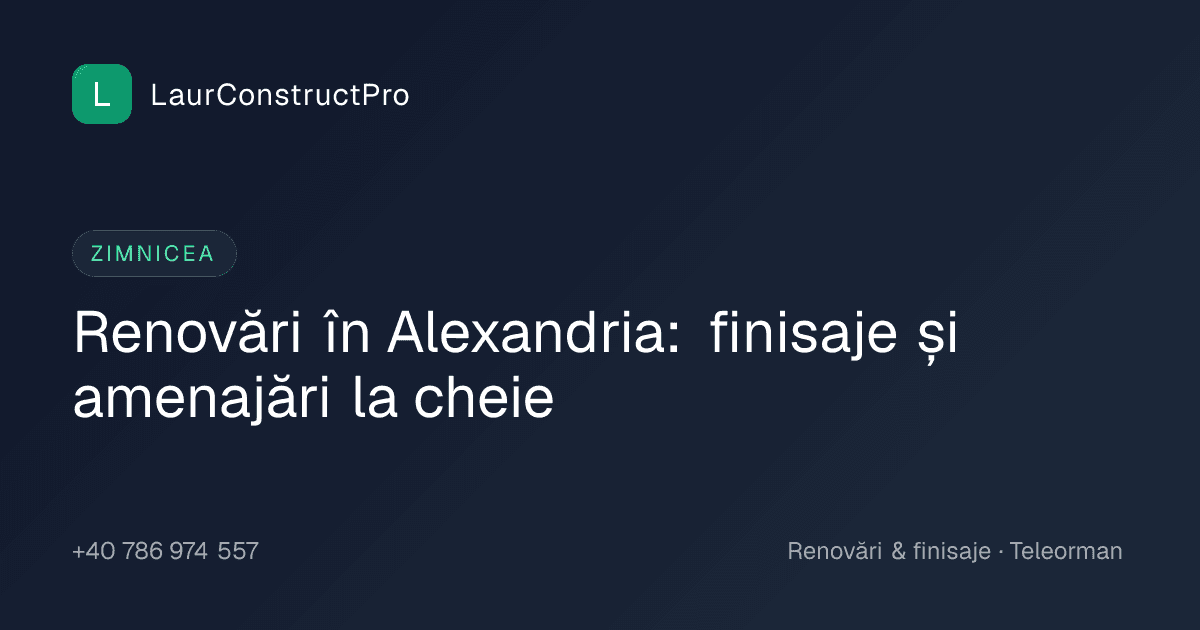 Renovări în Zimnicea: finisaje și amenajări la cheie