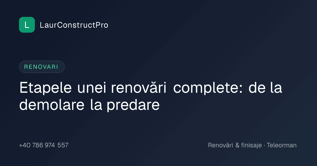Etapele unei renovări complete: de la demolare la predare